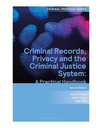 Criminal Records, Privacy and the Criminal Justice System: A Handbook 2nd Edition