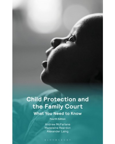 Child Protection and the Family Court: What you Need to Know, 4th Edition