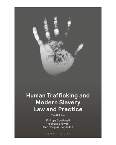 Human Trafficking and Modern Slavery: Law and Practice 3rd ed
