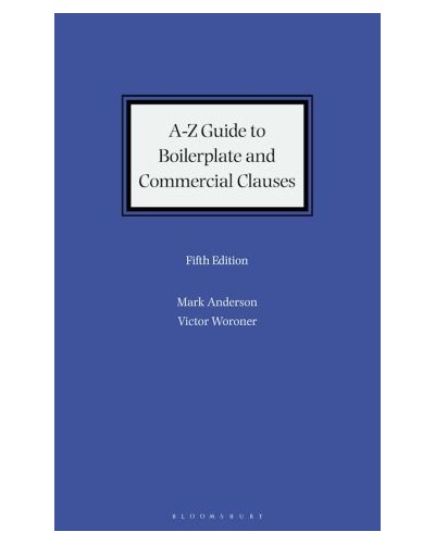 A-Z Guide to Boilerplate and Commercial Clauses, 5th Edition