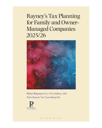 Rayney's Tax Planning for Family and Owner-Managed Companies 2025-26