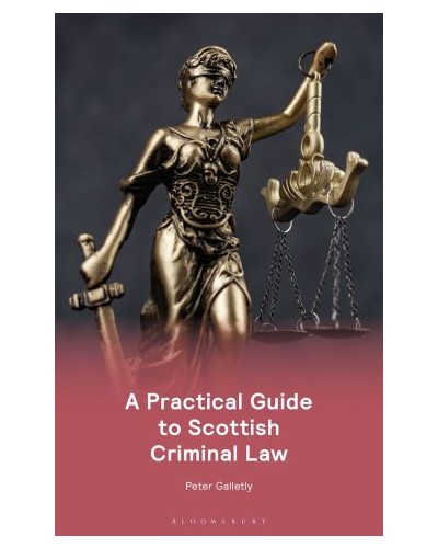 A Practical Guide to Scottish Criminal Law
