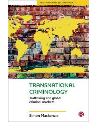 Transnational Criminology: Trafficking and Global Criminal Markets