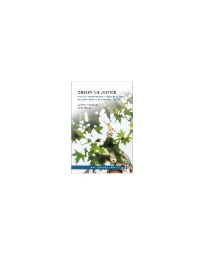 Observing Justice: Digital Transparency, Openness and Accountability in Criminal Courts