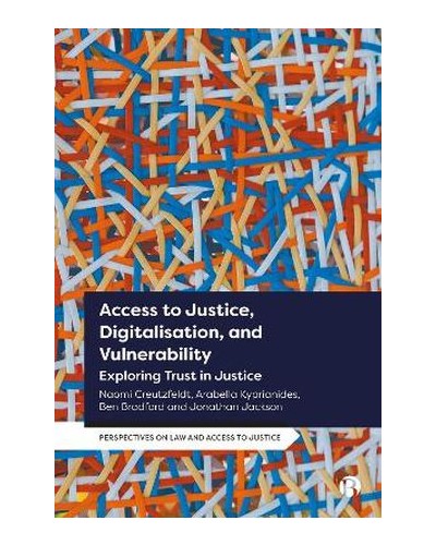 Access to Justice, Digitalisation, and Vulnerability: Exploring Trust in Justice