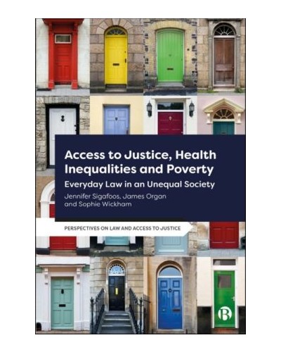 Access to Justice, Health Inequalities and Poverty: Everyday Law in an Unequal Society