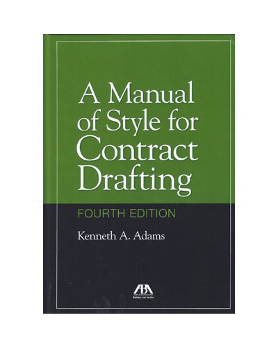 A Manual of Style for Contract Drafting, 4th Edition