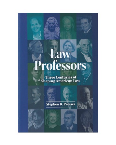 Law Professors: Three Centuries of Shaping American Law