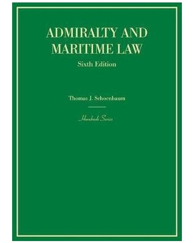 Admiralty and Maritime Law 6th Edition (rev.)
