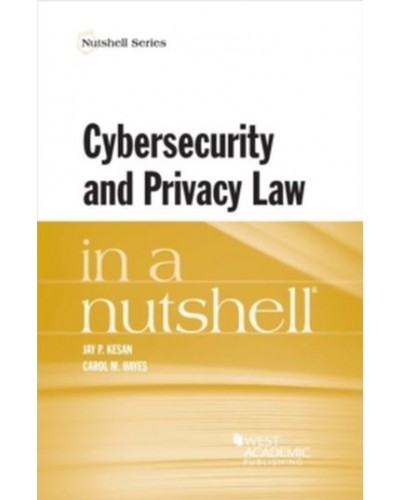 Cyber Security and Privacy Law in a Nutshell