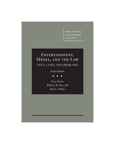 Entertainment, Media, and the Law 6th Edition