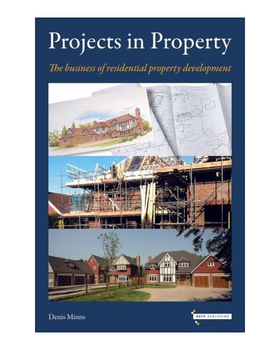 Projects in Property: The business of  residential property  development