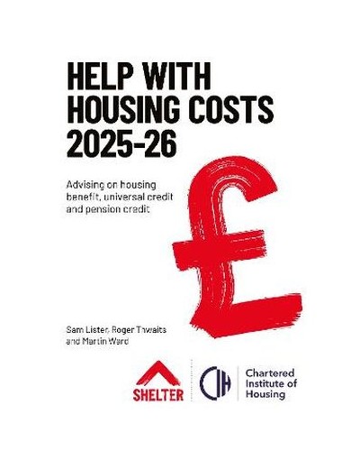 Help with Housing Costs 2025-2026: Advising on housing benefit, universal credit and pension credit