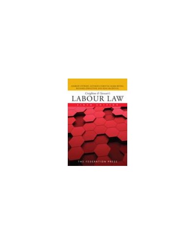 Creighton & Stewart’s Labour Law 6th Edition