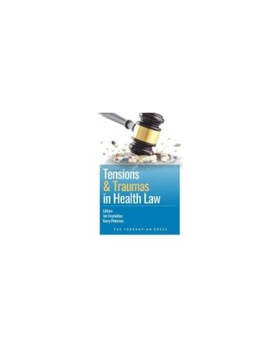 Tensions and Traumas in Health Law