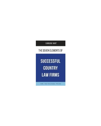 The Seven Elements of Successful Country Law Firms