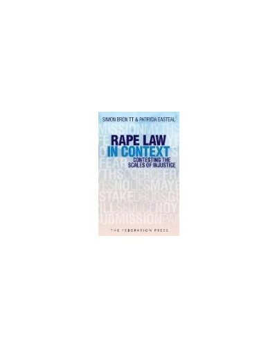 Rape Law in Context: Contesting the Scales of Injustice