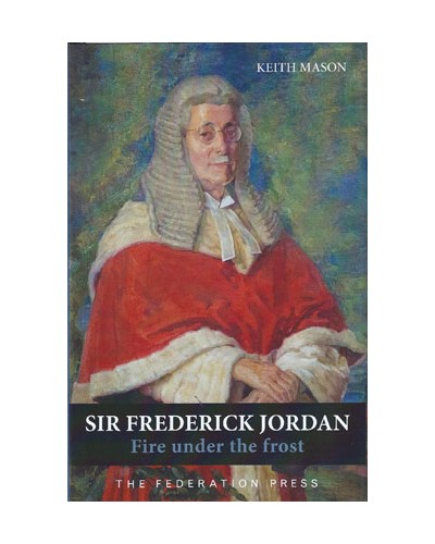 Sir Frederick Jordan: Fire Under the Frost