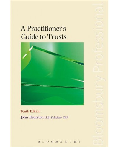 A Practitioner's Guide to Trusts, 10th Edition