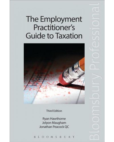 The Employment Practitioner's Guide to Taxation, 3rd edition