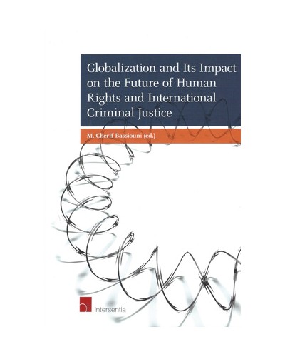 Globalization and Its Impact on the Future of Human Rights and International Criminal Justice