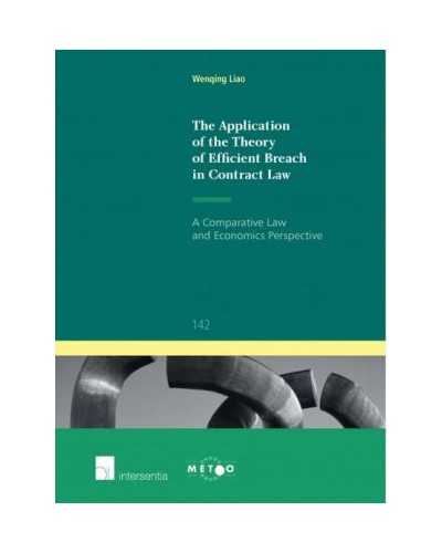 The Application of the Theory of Efficient Breach in Contract Law: A Comparative Law and Economics Perspective