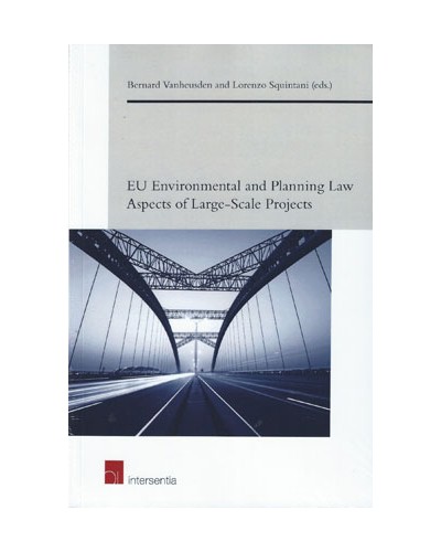 EU Environmental and Planning Law Aspects of Large-Scale Projects