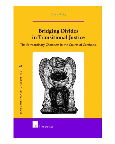 Bridging Divides in Transitional Justice: The Extraordinary Chambers in the Courts of Cambodia