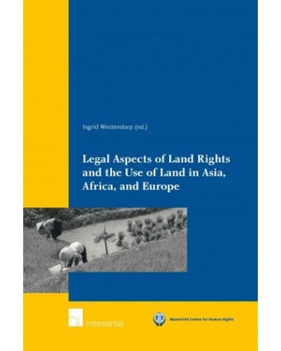 Legal Aspects of Land Rights and the Use of Land in Asia, Africa, and Europe