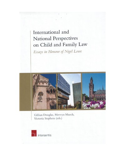 International and National Perspectives on Child and Family Law: Essays in Honour of Nigel Lowe