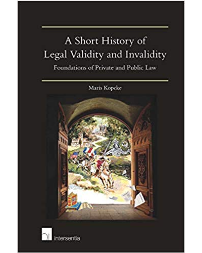 A Short History of Legal Validity and Invalidity: Foundations of Private and Public Law
