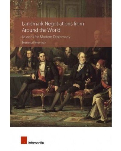 Landmark Negotiations from Around the World: Lessons for Modern Diplomacy