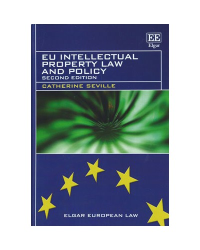 EU Intellectual Property Law And Policy 2nd Edition