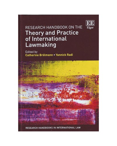Research Handbook on the Theory and Practice of International Lawmaking