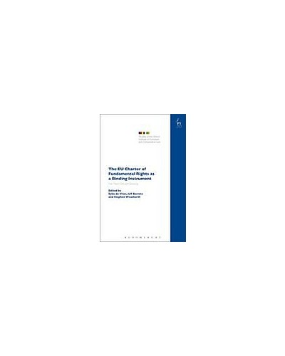 The EU Charter of Fundamental Rights as a Binding Instrument: Five ...