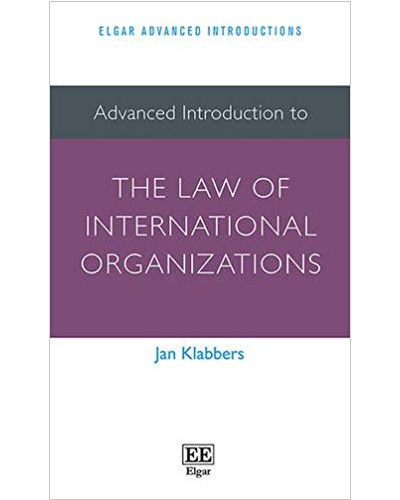 Advanced Introduction to the Law of International Organizations