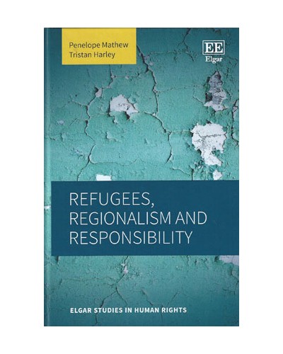 Refugees, Regionalism and Responsibility