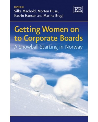 Getting Women on to Corporate Boards: A Snowball Starting in Norway