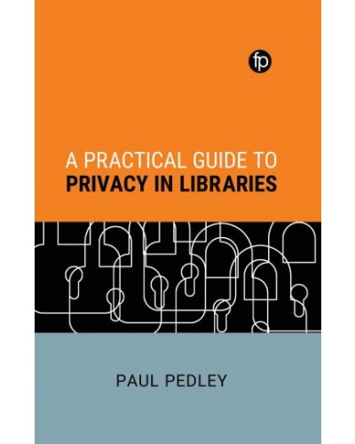 A Practical Guide to Privacy in Libraries