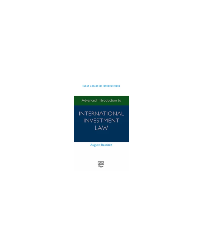 Advanced Introduction to International Investment Law