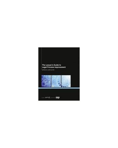 The Lawyer's Guide to Legal Process Improvement