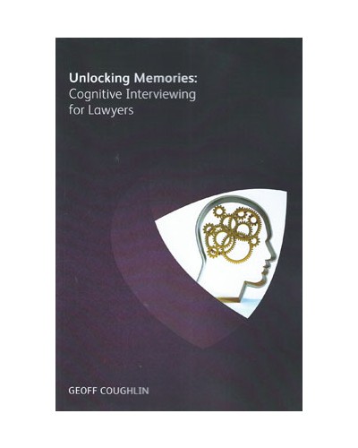 Unlocking Memories: Cognitive Interviewing for Lawyers