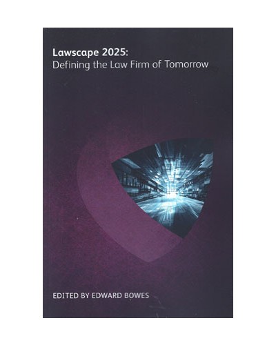 Lawscape 2025: Defining the Law Firm of Tomorrow