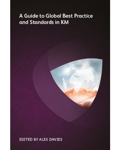 A Guide to Global Best Practice and Standards in KM