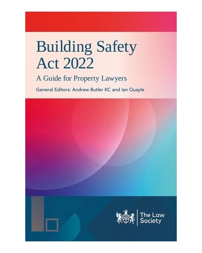 Building Safety Act 2022 in Practice: A guide for property lawyers