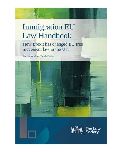 Immigration EU Law Handbook: How Brexit has changed EU free movement law in the UK