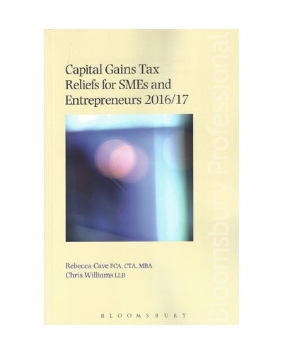 Capital Gains Tax Reliefs for SMEs and Entrepreneurs 2016/17