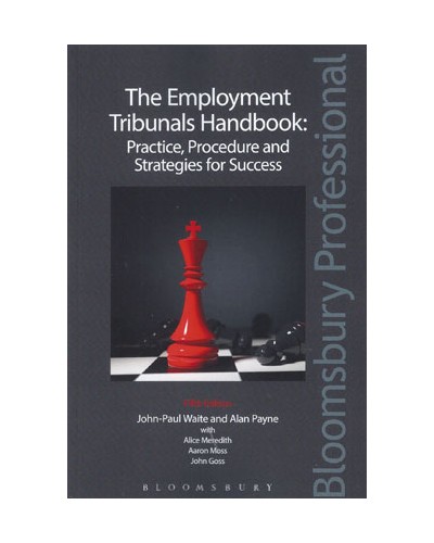 The Employment Tribunals Handbook: Practice, Procedure and Strategies for Success 5th Edition