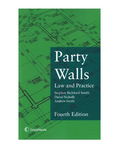 Party Walls: Law and Practice, 4th Edition