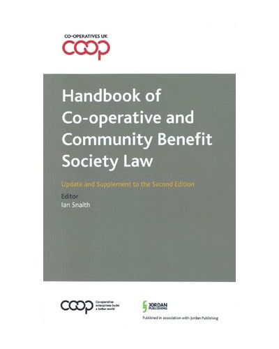 Handbook of Co-operative & Community Benefit Society Law 2nd Edition: Update and Supplement